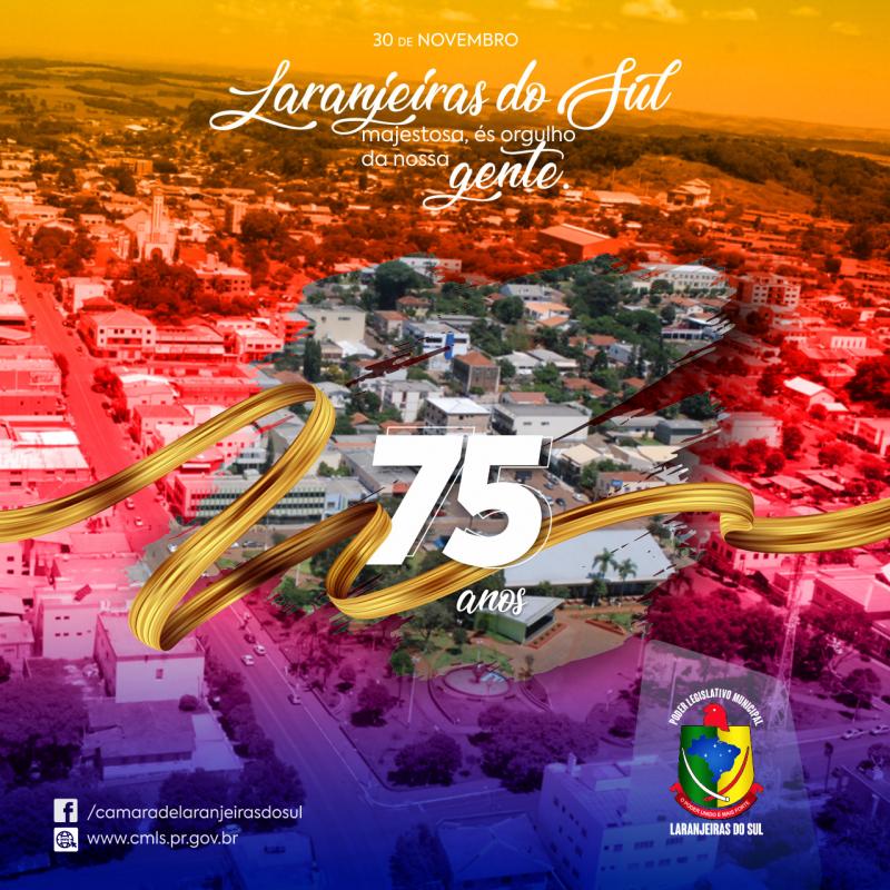Câmara Municipal parabeniza Laranjeiras do Sul pelos 75 anos